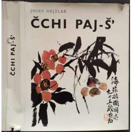 Čchi Paj-Š´ (Josef Hejzlar) monografie čínského malíře (čínská malba, dřevoryt) Hol