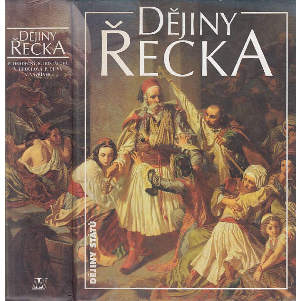 Dějiny Řecka (Řecko,edice Dějiny států, NLN) Dějiny Řecka (Řecko,edice Dějiny států, NLN)