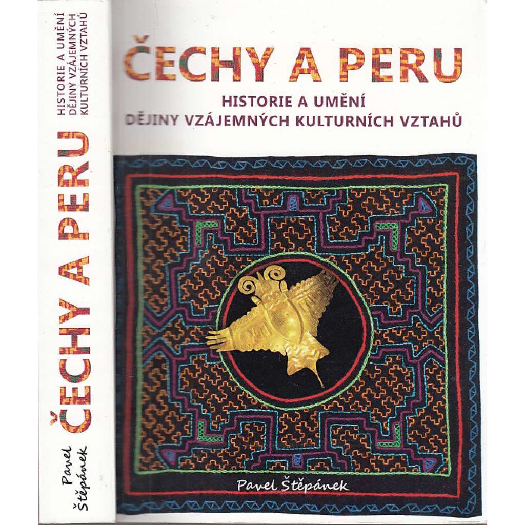 Čechy a Peru (Historie a umění) dějiny vzájemných kulturních vztahů - výtvarné umění, literatura, hudba ad. (Jižní Amerika)