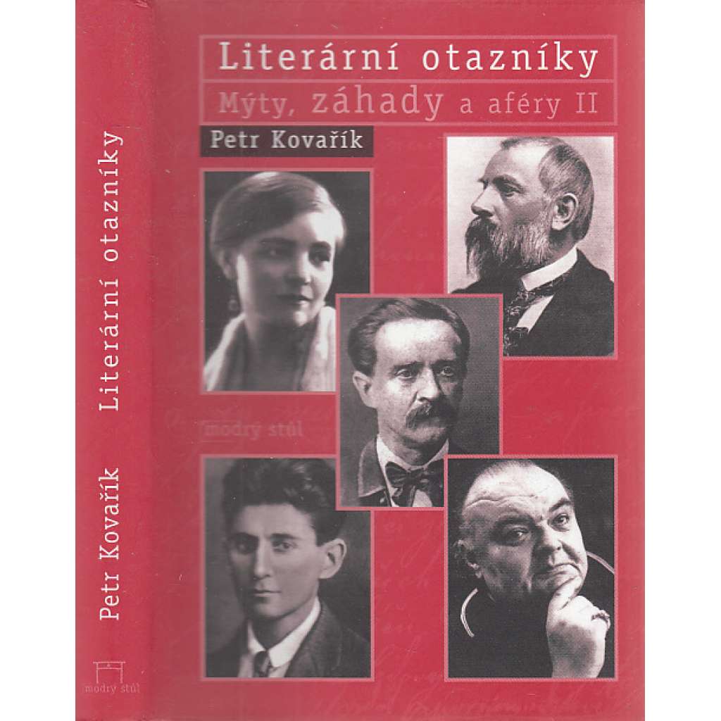 Literární otazníky: Mýty, záhady a aféry, II. [Sabina, Boček, Jungmann, Vrchlický, Mrštík, Breisky, Halas, Kafka, Werich, Souček ad.]