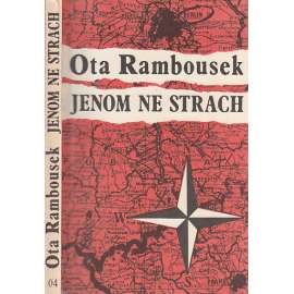 Jenom ne strach (vyprávění Ctirada Mašína - Mašín, bratři Mašínové)