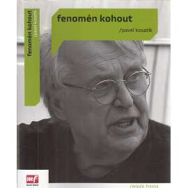 Fenomén Kohout (Pavel Kohout - životopis)