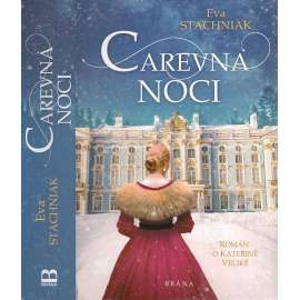 Carevna noci (Kateřina Veliká)