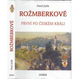 Rožmberkové - První po českém králi [knižní řada Šlechtické rody]