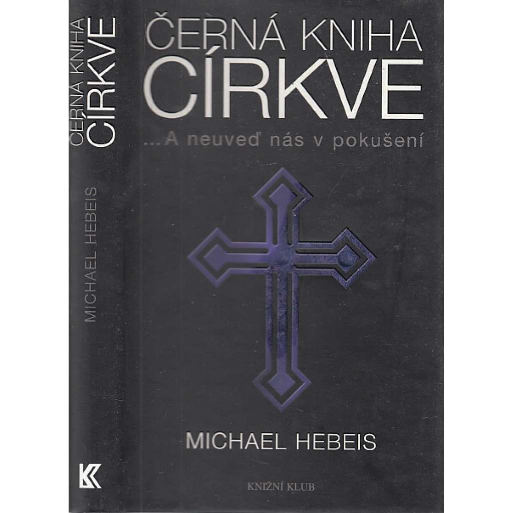 Černá kniha církve ..... A neuveď nás v pokušení (církev, skandály)