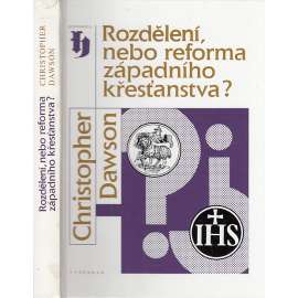 Rozdělení nebo reforma západního křesťanstva? [křesťanství, katolíci vs protestanti]