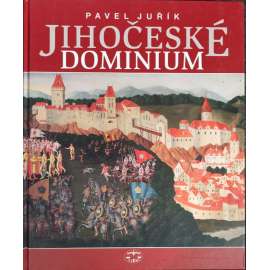 Jihočeské dominium [Rožmberkové, Eggenbergové, Schwarzenbergové a Buquoyové. Český Krumlov, Rožmberk, Orlík, Hluboká; šlechta, šlechtické rody, aristokracie]