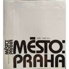 Město Praha [Obsah: urbanismus a architektura, stavební vývoj města ve středověku i novověku, moderní město, stavby]