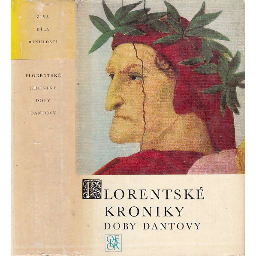 Florentské kroniky doby Dantovy (Živá díla minulosti ŽDM sv.60) [dějiny Florencie, Itálie ve středověku a za renesance, Kronika Compagni a Villani]