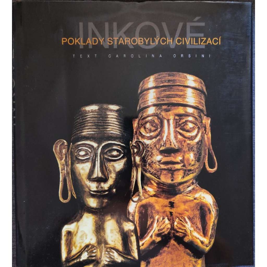 Inkové : poklady starobylých civilizací - - - (HOL)