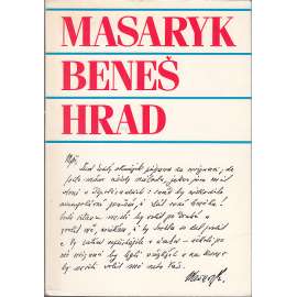 Masaryk, Beneš, hrad - Masarykovy dopisy Benešovi (exil)