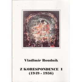 Z korespondence I. (1949-1956) Vladimír Boudník