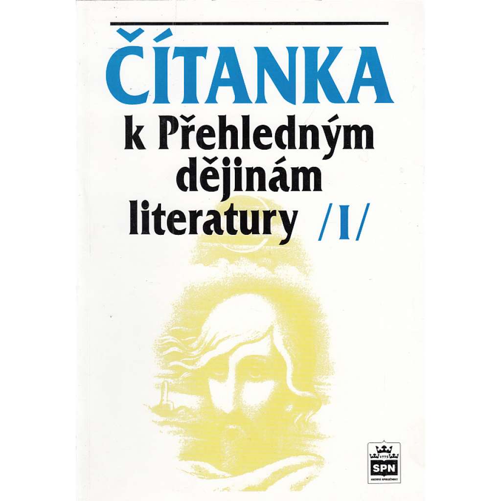 Čítanka k Přehledným dějinám literatury I.