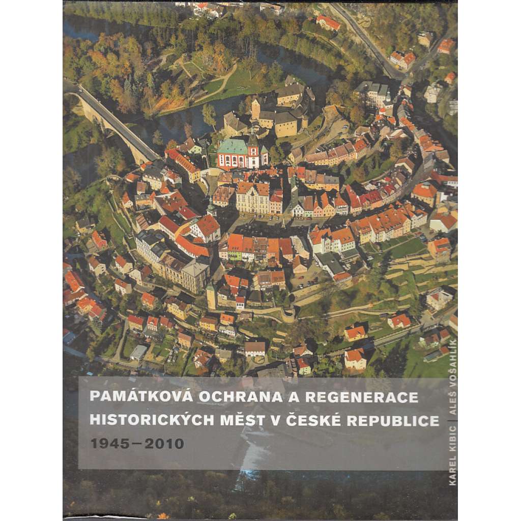 Památková ochrana a regenerace historických měst v České republice 1945–2010 [městská památková rezervace, zóna]