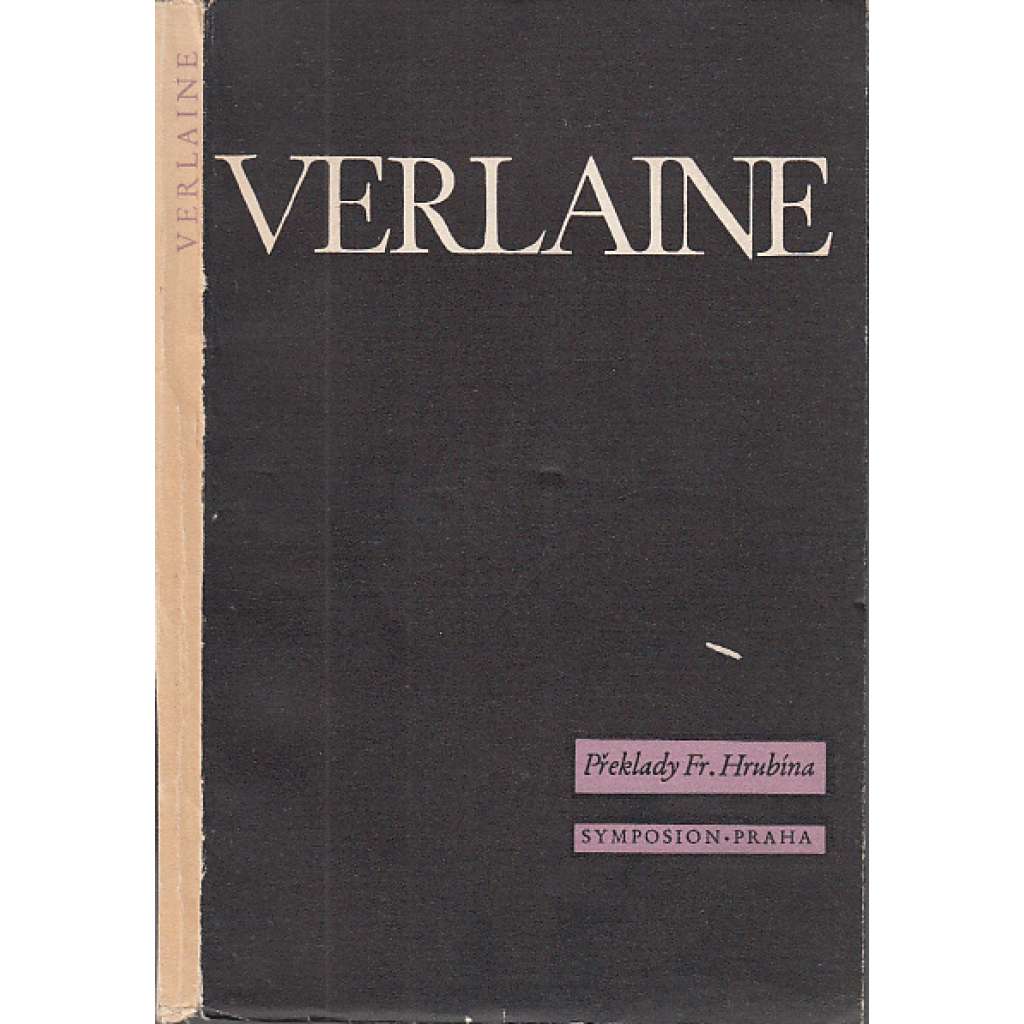 Verlaine - verše, poezie (z edice Prokletí básníci, přeložil František Hrubín, obálka František Muzika)