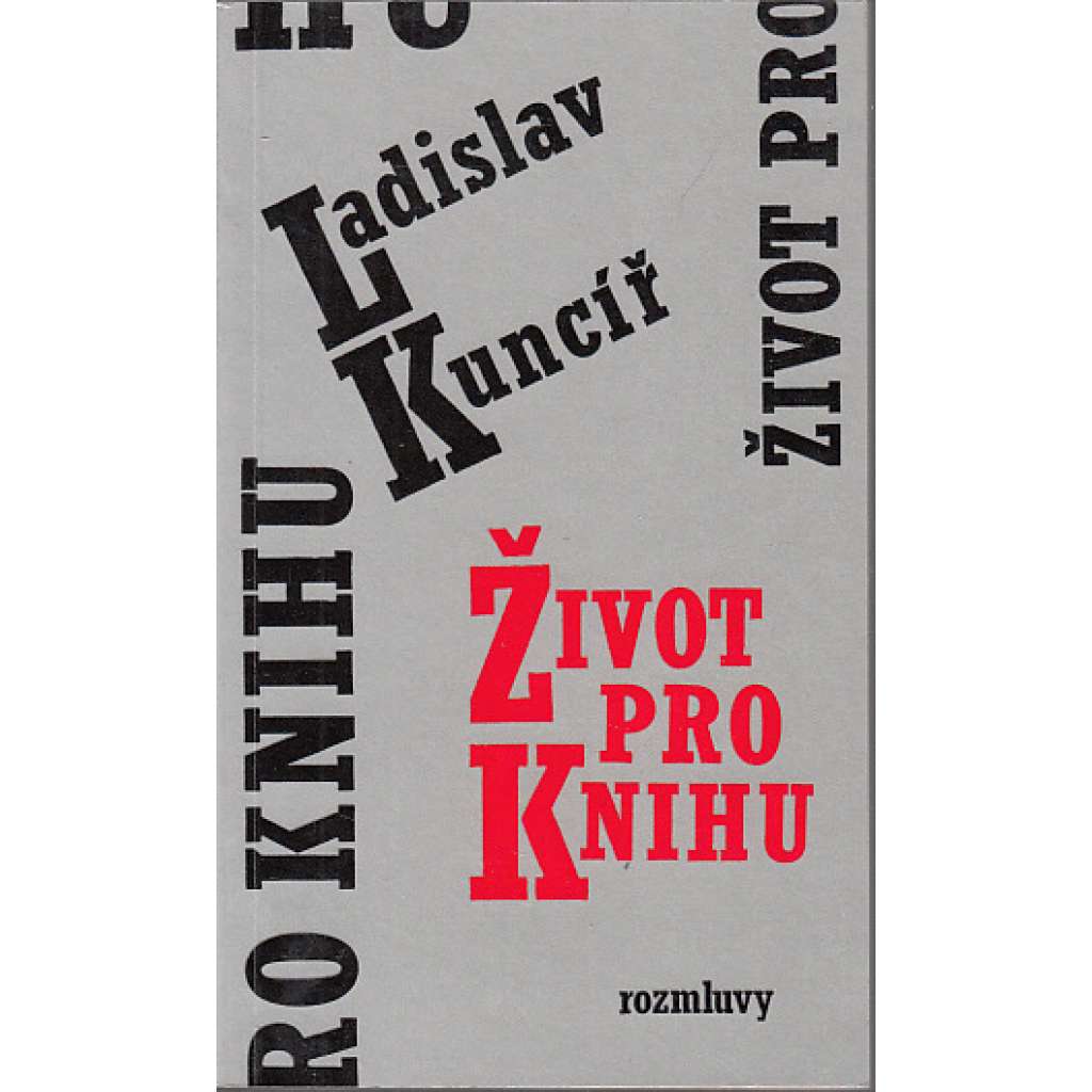 Život pro knihu (Rozmluvy, exil, exilové vydání)