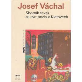 Josef Váchal. Sborník textů ze sympozia v Klatovech