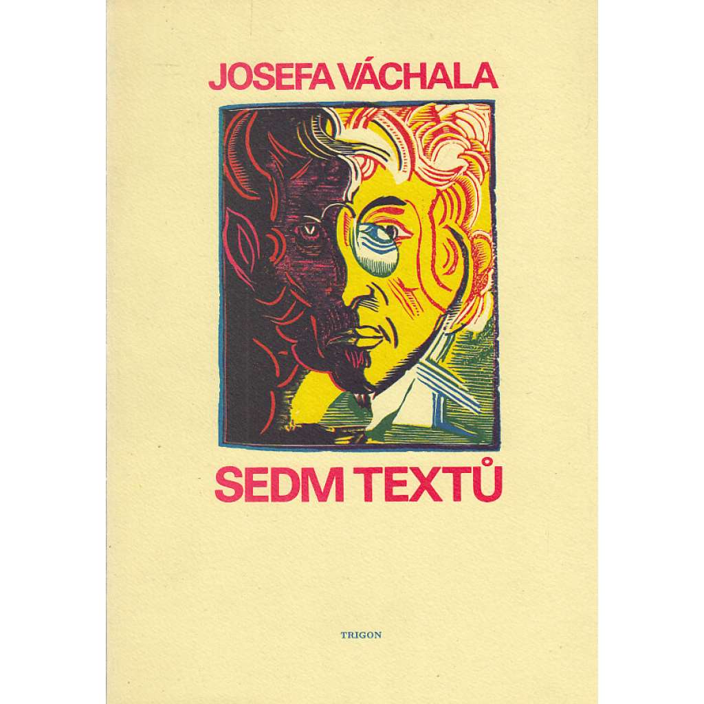 Sedm textů Josefa Váchala - Josef Váchal