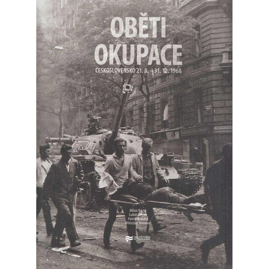 Oběti okupace. Československo 21.8.-21.12.1968