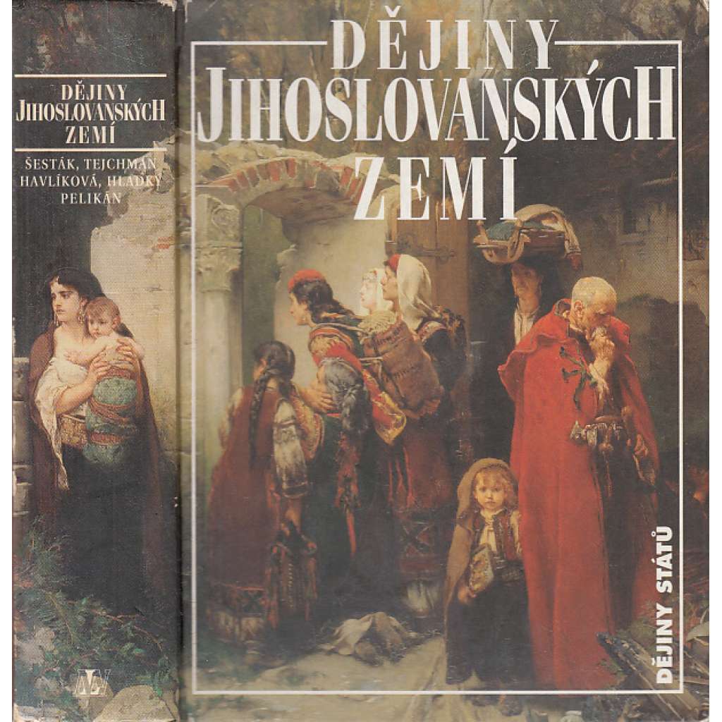 Dějiny jihoslovanských zemí (Jugoslávie, Srbsko, Chorvatsko, Slovinsko, Bosna a Hercegovina, Makedonie, edice Dějiny států, NLN) Dějiny jihoslovanských zemí (Jugoslávie, Srbsko, Chorvatsko, Slovinsko, Bosna a Hercegovina, Makedonie, edice Dějiny států, NLN)