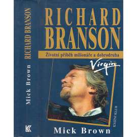 Richard Branson - Životní příběh milionáře a dobrodruha