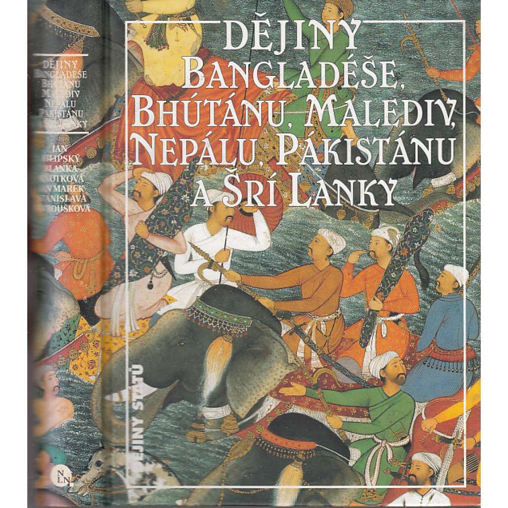 Dějiny Bangladéše, Bhútánu, Malediv, Nepálu, Pákistánu a Šrí Lanky (Bangladéš, Bhútán, Maledivy, Nepál, Pákistán, Srí Lanka) [edice Dějiny států, NLN]