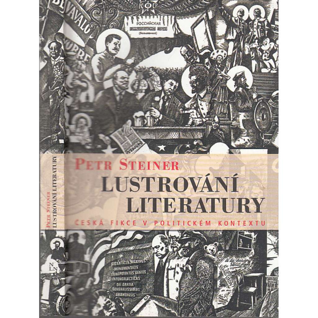 Lustrování literatury - Česká fikce v politickém kontextu