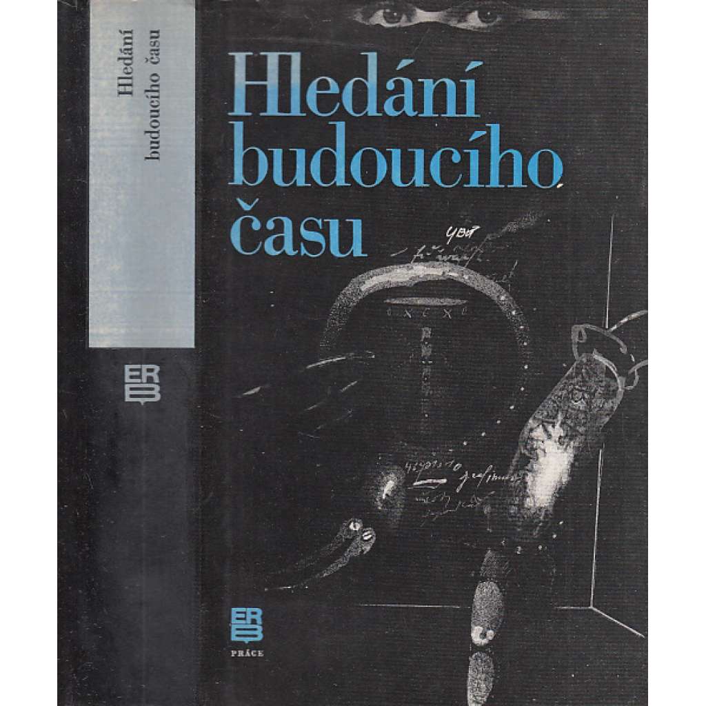 Hledání budoucího času [Antologie sci-fi: Bradbury, Asimov, Simak a další]