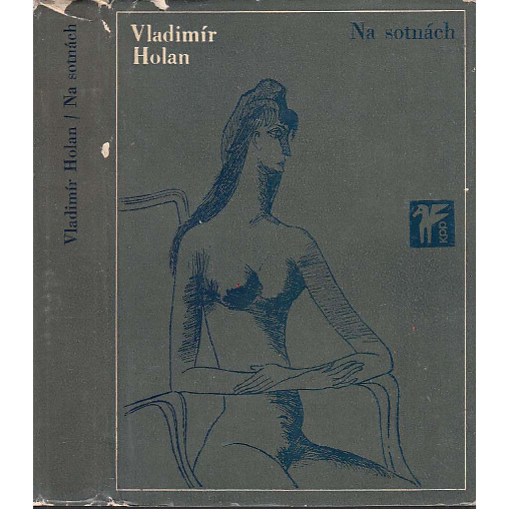 Na sotnách - verše z let 1961-1965 - Vladimír Holan (edice Klub přátel poezie)