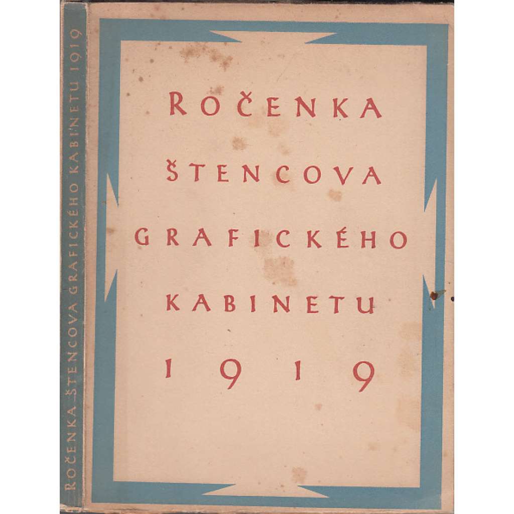 Ročenka Štencova grafického kabinetu, 1919 [Z obsahu: Tvorba nakladatelství Štenc - knižní úprava, typografie, ilustrace, krásná kniha]