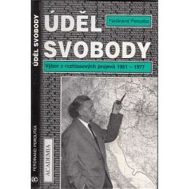 Úděl svobody. Výbor rozhlasových projevů 1951-1977