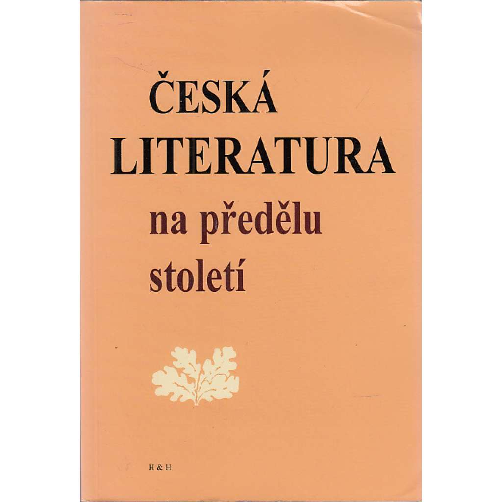 Česká literatura na předělu století [Obsah: česká moderna, symbolismus, dekadence, Šalda, tzv. anarchisté a buriči - Jaroslav Hašek ad.]