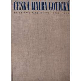 Česká malba gotická. Deskové malířství 1350-1450 [obrazy, gotika, český středověk, Karel IV. - mistr oltáře vyšebrodského, mistr Theodorik, mistr oltáře třeboňského, rajhradského - katalog obrazů]