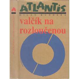 Valčík na rozloučenou (Milan Kundera)