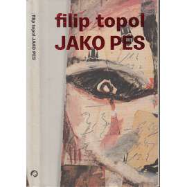 Jako pes (Josef Topol)