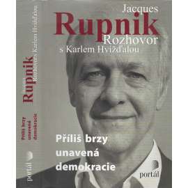 Jacques Rupnik : Příliš brzy unavená demokracie