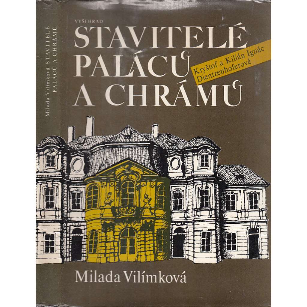 Stavitelé paláců a chrámů [Kryštof a Kilián Ignác Dientzenhofer, Dientzenhoferové - barokní architekt, česká architektura, sakrální stavby, kostely, zámky]
