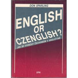 English or Czenglish? Jak se vyhnout čechismům v angličtině [angličtina, učebnice]
