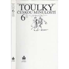 Toulky českou minulostí 6. [Příběhy a postavy českého národního obrození, tj. Dobrovský, Jungmann, Kollár, Šafařík, Tyl, Mácha, Purkyně, Presl, Erben, Němcová, Bolzano ad.]
