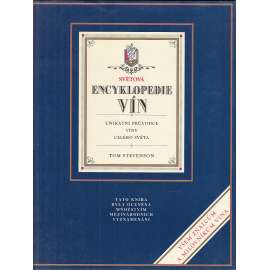 Světová encyklopedie vín. Unikátní průvodce víny celého světa [víno, vinařství]