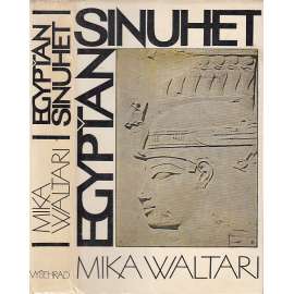 Egypťan Sinuhet - Mika Waltari [historický román - příběh ze života egyptského lékaře; starověký Egypt]