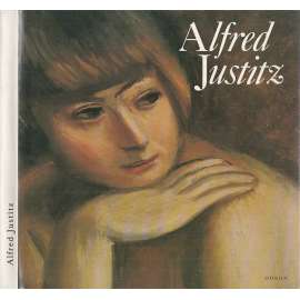 Alfred Justitz [český malíř, malba, obrazy, avantgarda, zátiší, krajinomalba, portréty](edice: Malá galerie, sv. 41)