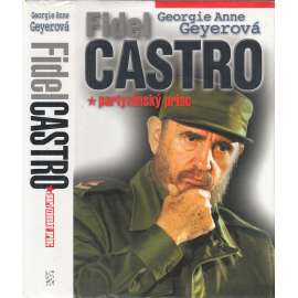 Fidel Castro - partyzánský princ