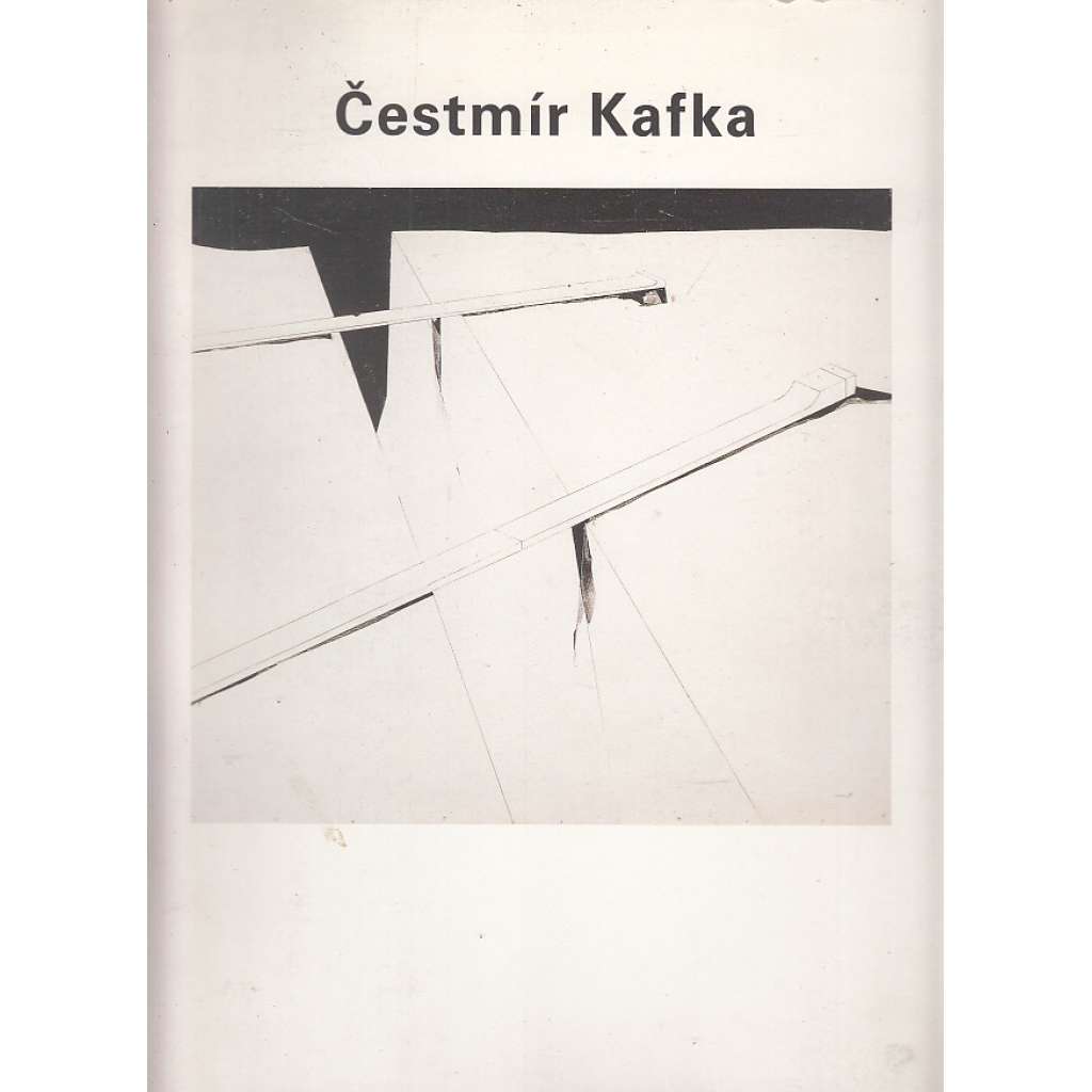 Čestmír Kafka - obrazy, kresby, koláže, asambláže 1943-1988