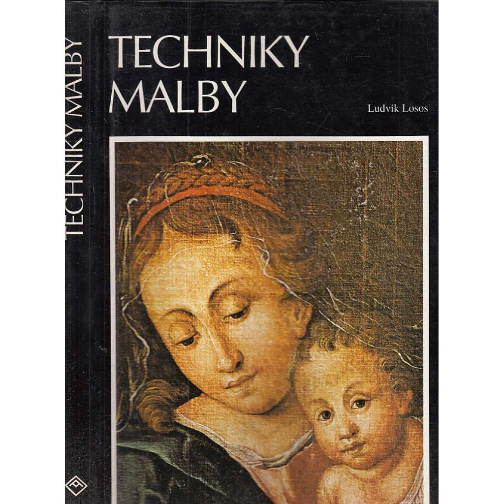 Techniky malby [malba, obrazy, malířství, postupy malířské práce]