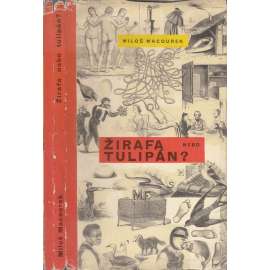 Žirafa nebo tulipán? [ilustroval Adolf Hoffmeister - koláže]