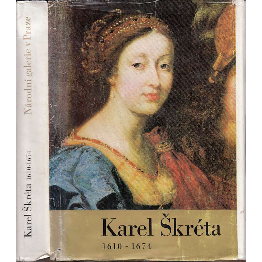 Karel Škréta 1610-1674 [katalog výstavy - český barokní malíř, malba, baroko]