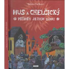 Hus a Chelčický: Příběh jejich doby