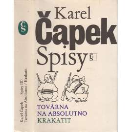 Továrna na absolutno. Krakatit (Karel Čapek - Spisy Karla Čapka, sv. 3. )