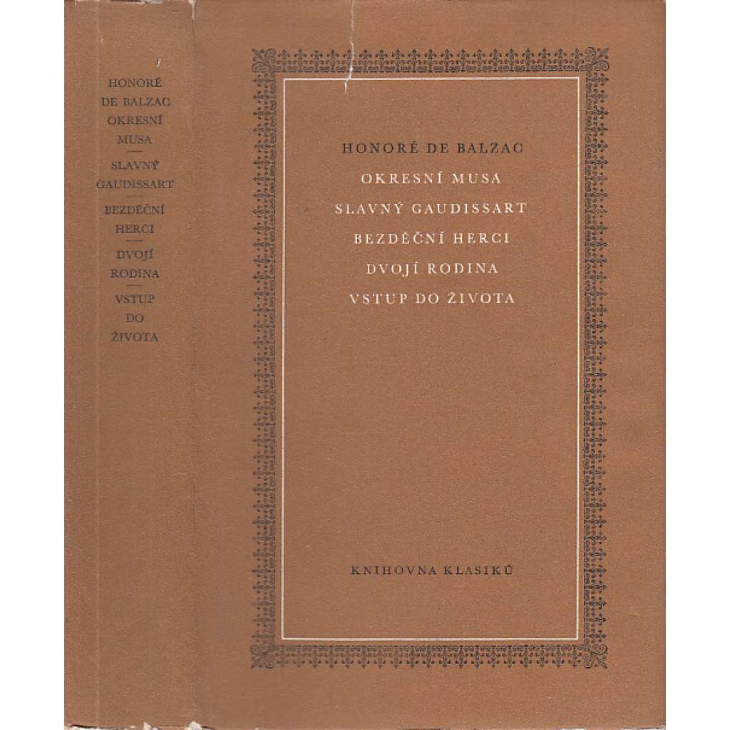 Okresní Musa / Slavný Gaudissart / Bezděční herci / Dvojí rodina / Vstup do života (Knihovna klasiků, sv. 15., Honoré de Balzac)